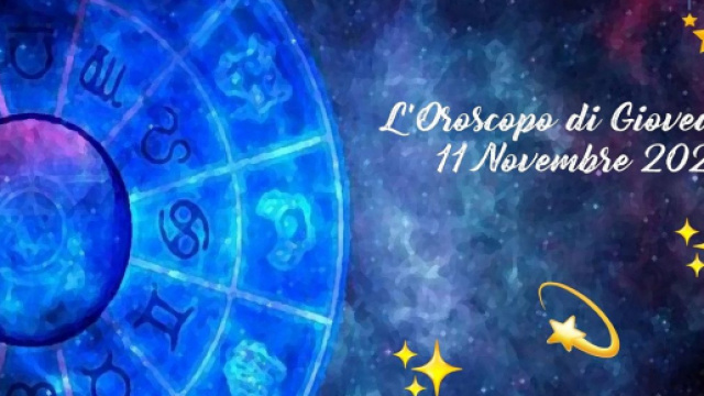 L'oroscopo di gioved&igrave; 11 novembre: Sole in Scorpione, Gemelli permaloso.