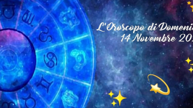 Previsioni oroscopo della giornata di domenica 14 novembre 2021.