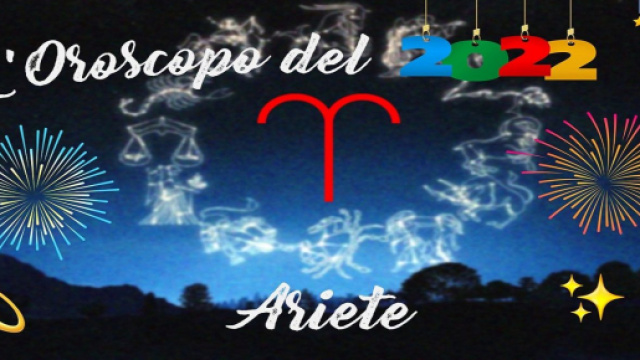 Oroscopo e previsioni zodiacali del 2022 per i nativi Ariete