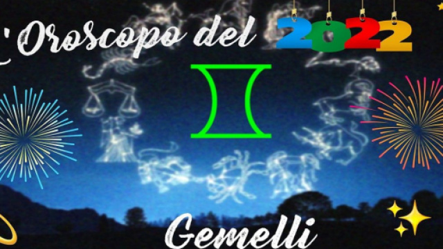 Oroscopo e previsioni del 2022 per i nativi Gemelli