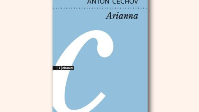 Recensione: &ldquo;Arianna&rdquo; di Anton Pavlovič Cechov.