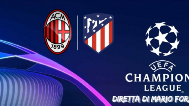 Champions League - Milan - Atletico Madrid alle ore 21
