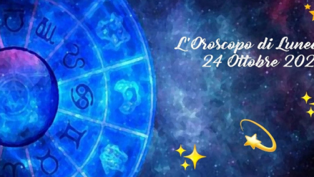 Oroscopo e previsioni della giornata di luned&igrave; 24 ottobre.