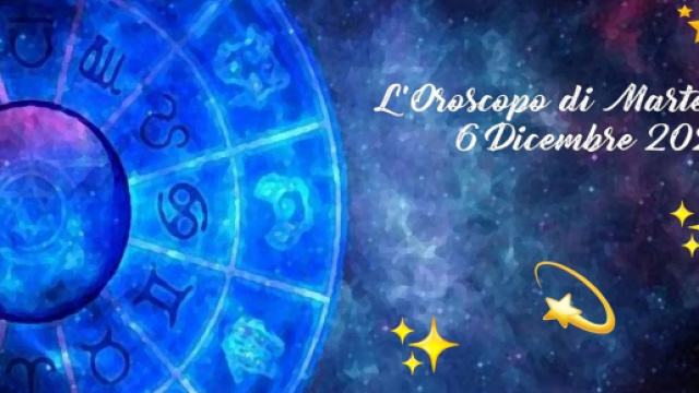 L'oroscopo di marted&igrave; 6 dicembre: Vergine simpatica, Leone superficiale.