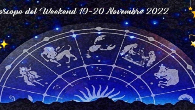 L'oroscopo del weekend dal 19 al 20 novembre.