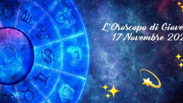 L'oroscopo di gioved&igrave; 17 novembre: Bilancia incontenibile, Venere rinnova il Leone.