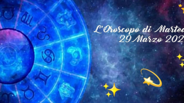 L'oroscopo di marted&igrave; 29 marzo: Gemelli pu&ograve; sperare in qualcosa in pi&ugrave; nel lavoro.