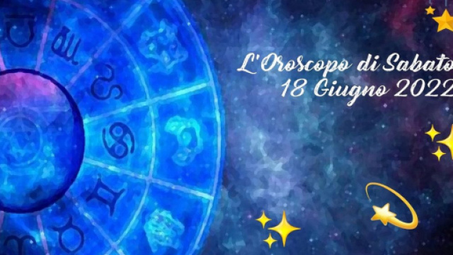 L'oroscopo di sabato 18 giugno: momenti di svago e felicit&agrave; per i Gemelli.