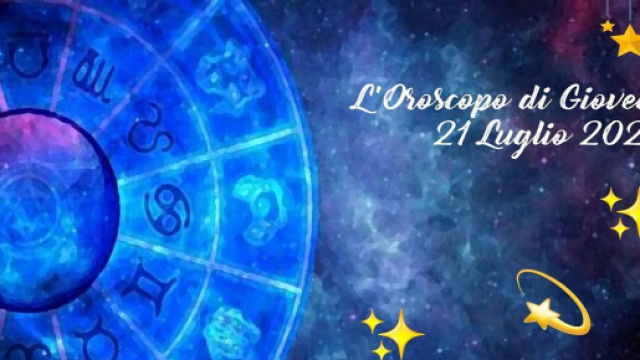 L'oroscopo di gioved&igrave; 21 luglio: atmosfera positiva per Toro, passione sfrenata per Cancro.