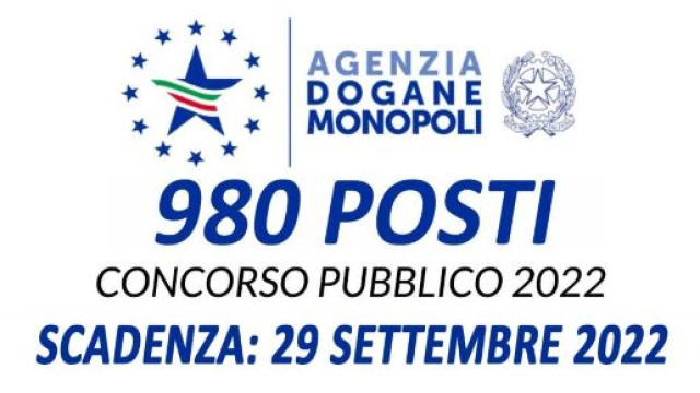 Concorso Agenzia delle Dogane e dei Monopoli 2022: bando per 980 posti, scadenza domanda il 29 settembre