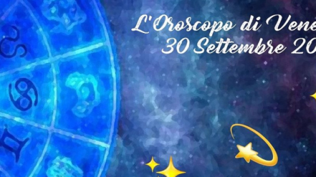 L'oroscopo di venerd&igrave; 30 settembre: Sagittario torna ai vertici, Toro professionale.