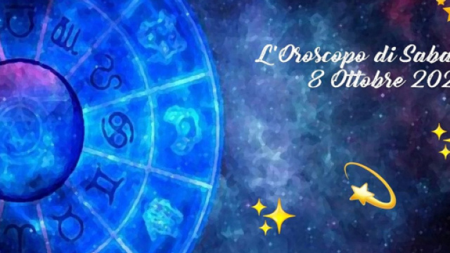 Oroscopo e previsioni della giornata di sabato 8 ottobre 2022.