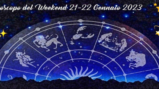 L'oroscopo del weekend dal 21 al 22 gennaio 2023.