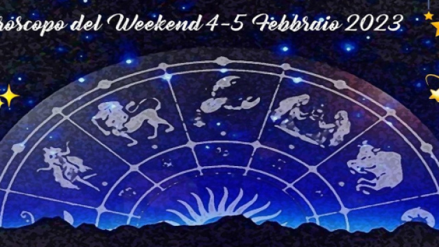 L'oroscopo del fine settimana dal 4 al 5 febbraio.
