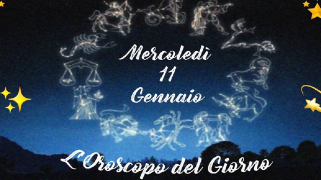 L'oroscopo del giorno, mercoled&igrave; 11 gennaio 2023