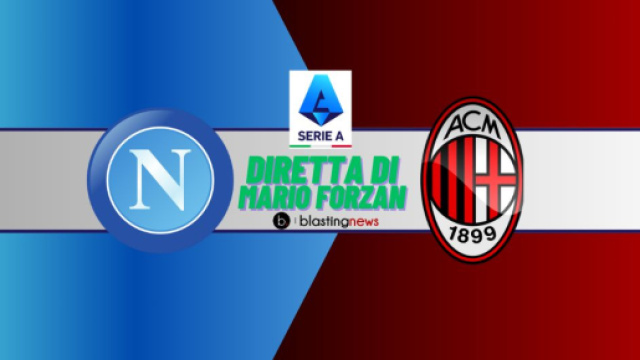 Serie A: Napoli contro il Milan, il big match chiude la domenica di Serie A