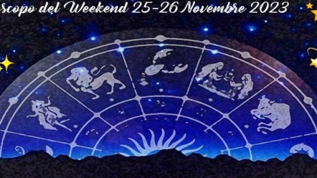 L'oroscopo del weekend dal 25 al 26 novembre 2023.