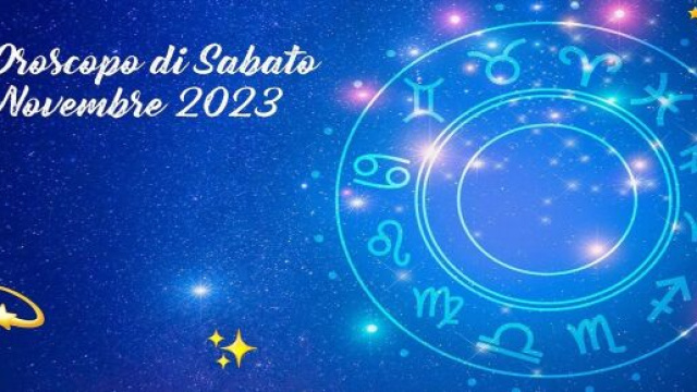 L'oroscopo della giornata di sabato 11 novembre 2023.