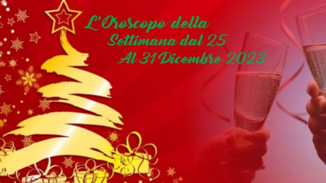 L'oroscopo settimanale dal 25 al 31 dicembre: Leone chiude bene l'anno, Ariete sorridente.