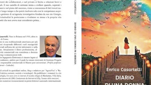 &ldquo;Diario di una donna in carriera&rdquo; il libro di Enrico Casartelli che racconta il successo al femminile.