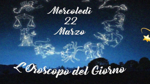 L'oroscopo di mercoled&igrave; 22 marzo: Gemelli ha una forte carica agonistica.