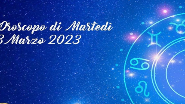 L'oroscopo della giornata di marted&igrave; 28 marzo 2023