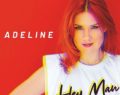 Adeline Toniutti prépare un nouvel EP, qu’elle introduit avec le single ‘Hey Man’