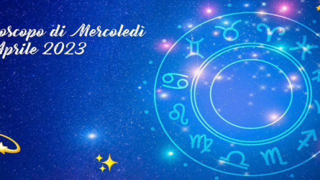 L'oroscopo della giornata di mercoled&igrave; 26 aprile 2023