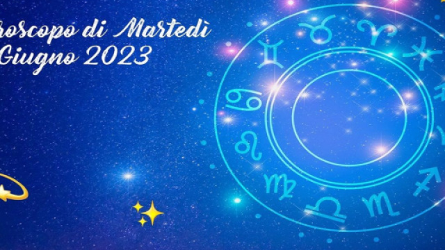 L'oroscopo della giornata di marted&igrave; 20 giugno 2023.