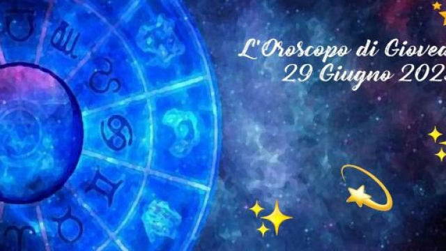L'oroscopo della giornata di gioved&igrave; 29 giugno 2023.