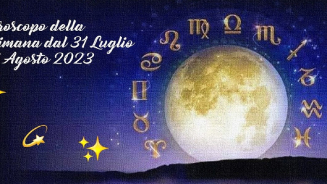L'oroscopo della settimana dal 31 luglio al 6 agosto 2023