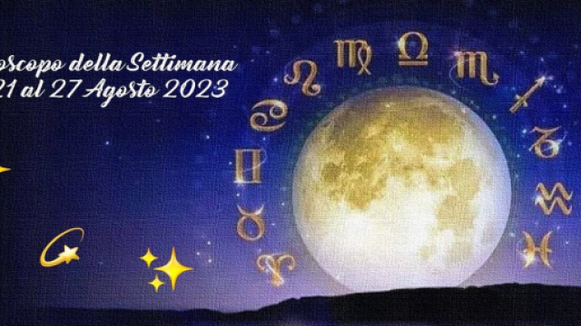 L'oroscopo della settimana dal 21 al 27 agosto 2023