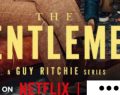The Gentlemen (Netflix) : Guy Ritchie annonce l'arrivée de la série début mars