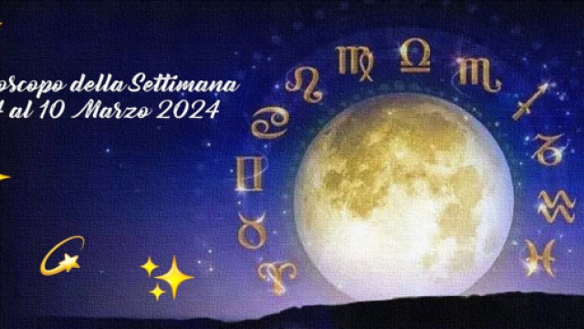 L'oroscopo della settimana dal 4 al 10 marzo 2024