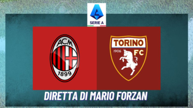 Milan - Torino si incontrano nella prima giornata della nuova Serie A