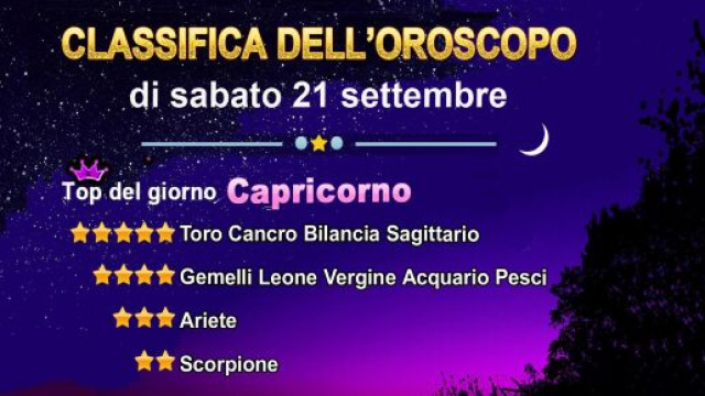 Oroscopo di sabato 21 settembre, la classifica - &copy; Roberta Carsoli.
