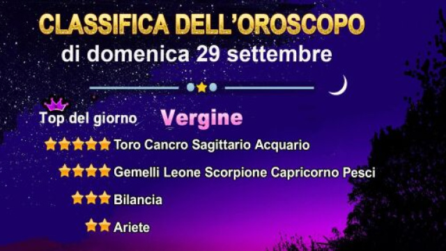 Oroscopo domenica 29 settembre, la classifica - &copy; Roberta Carsoli.