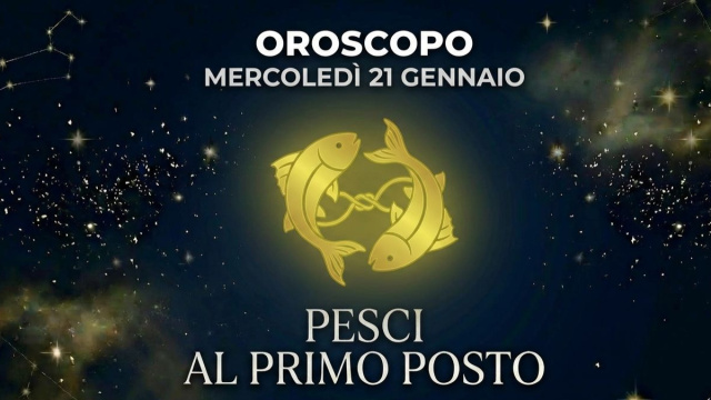 Oroscopo 21 gennaio, Pesci in testa