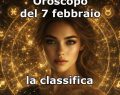 L'oroscopo di sabato 7 febbraio 2026 con classifica: Gemelli leader, sua la 1^ posizione