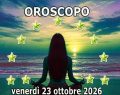 L'oroscopo di venerdì 23 ottobre 2026 e classifica: 1ºposto all'Ariete, Pesci '4 stelle'