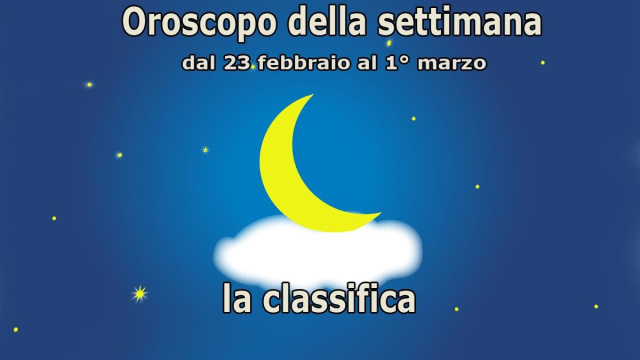 Locandina per l'oroscopo della settimana 23 febbraio-1&deg; marzo e classifica - &copy; Pixabay IA.