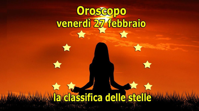 Locandina per l'oroscopo di venerd&igrave; 27 febbraio 2026 - &copy; Roberta Carsoli.