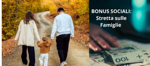 Bonus sociali, stretta sulle famiglie: il 21% perde gli aiuti con il nuovo Isee