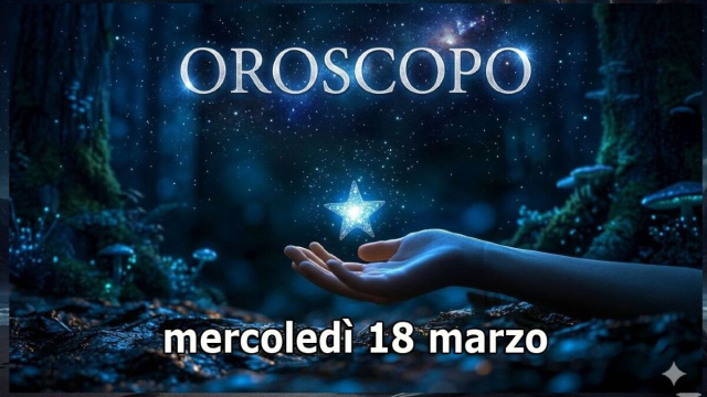 Locandina per l'oroscopo di mercoled&igrave; 18 marzo 2026 e classifica - &copy; Gemini IA.
