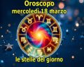 L'oroscopo di domani 18 marzo 2026: Pesci, Cancro e Scorpione 1ⁱ classificati