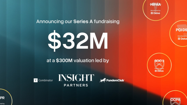 We Raised a $32M Series A at a $300M Valuation  Delve &copy; Creative Commons
