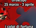 L'oroscopo dei colpi di fortuna, previsioni 25 marzo-3 aprile: sconto inatteso per Pesci