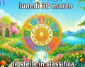 L'oroscopo del 30 marzo con la classifica di lunedì: Venere spinge il Toro al 1ﾟposto