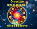 L'oroscopo di domani, lunedì 30 marzo 2026: il Sagittario scala vette ambiziose