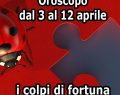 L'oroscopo dei colpi di fortuna, previsioni dal 3 al 12 aprile: Toro, soldi in arrivo